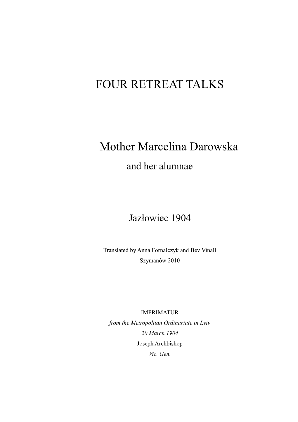 FOUR RETREAT TALKS Mother Marcelina Darowska