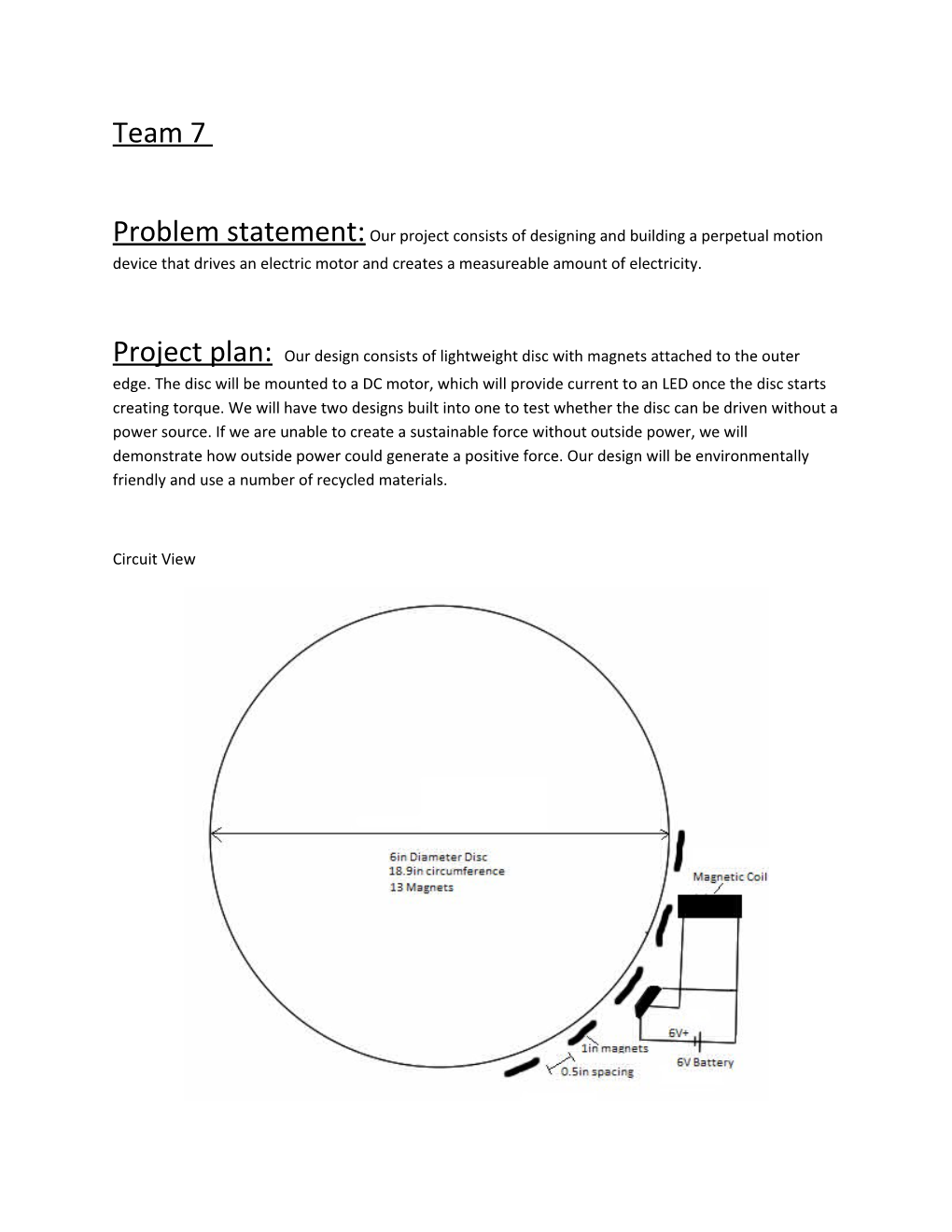 Problem Statement: Our Project Consists of Designing and Building a Perpetual Motion Device