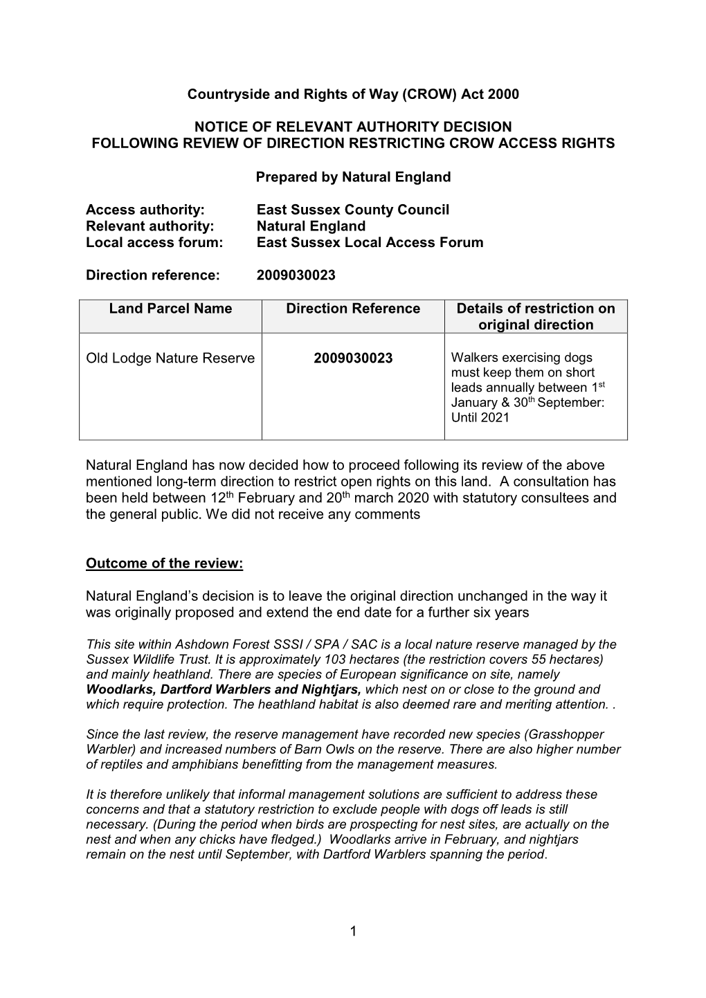 1 Countryside and Rights of Way (CROW) Act 2000 NOTICE of RELEVANT AUTHORITY DECISION FOLLOWING REVIEW of DIRECTION RESTRICTIN