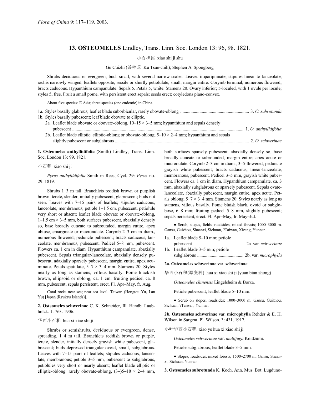 13. OSTEOMELES Lindley, Trans. Linn. Soc. London 13: 96, 98. 1821. 小石积属 Xiao Shi Ji Shu Gu Cuizhi (谷粹芝 Ku Tsue-Chih); Stephen A