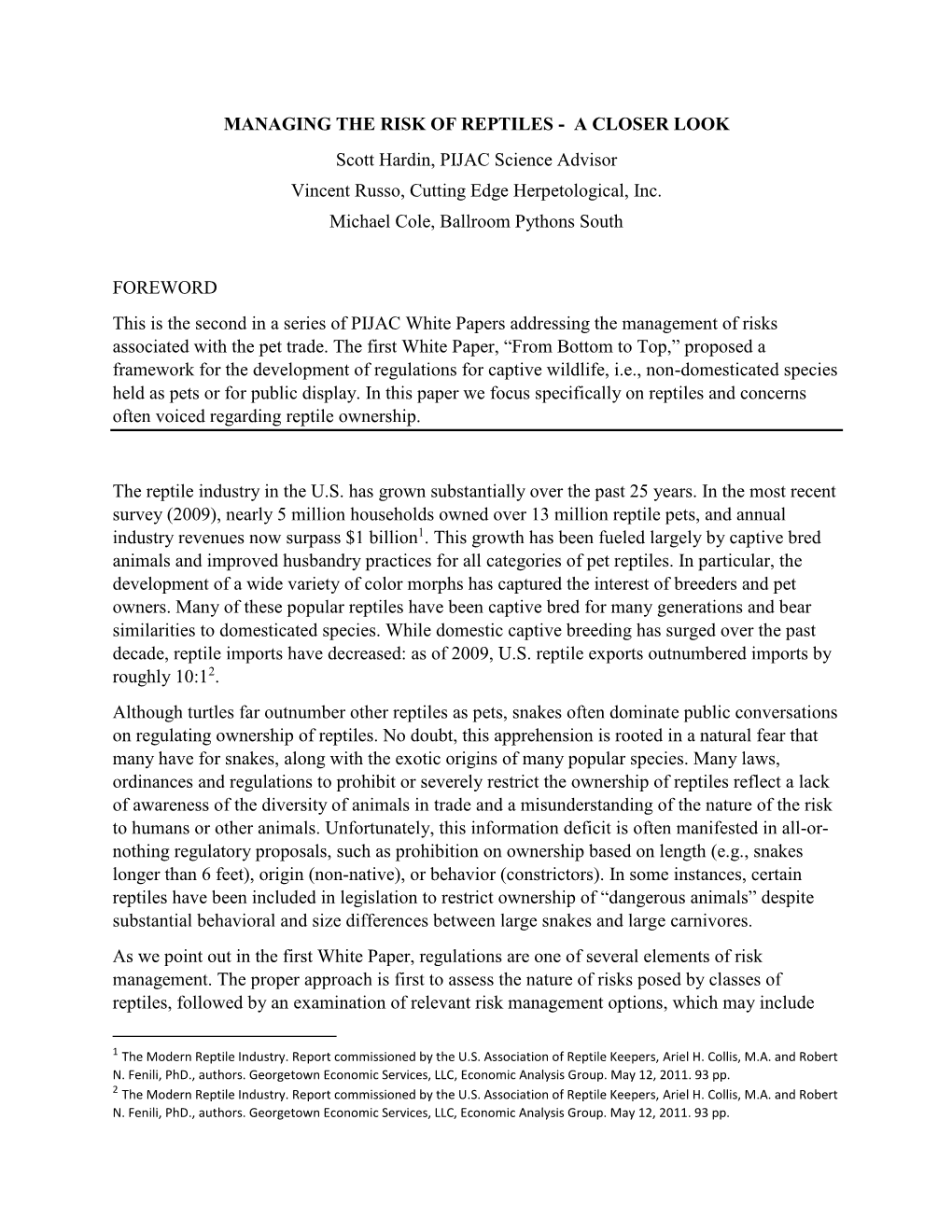 MANAGING the RISK of REPTILES - a CLOSER LOOK Scott Hardin, PIJAC Science Advisor Vincent Russo, Cutting Edge Herpetological, Inc