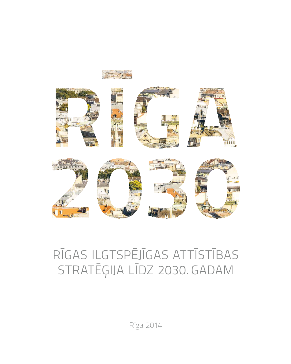 Rīgas Ilgtspējīgas Attīstības Stratēģija Līdz 2030. Gadam
