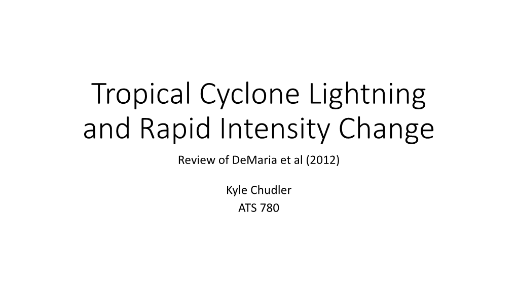 Tropical Cyclone Lightning and Rapid Intensity Change Review of Demaria Et Al (2012)