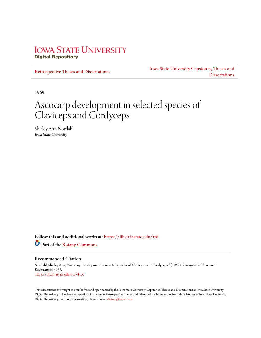 Ascocarp Development in Selected Species of Claviceps and Cordyceps Shirley Ann Nordahl Iowa State University