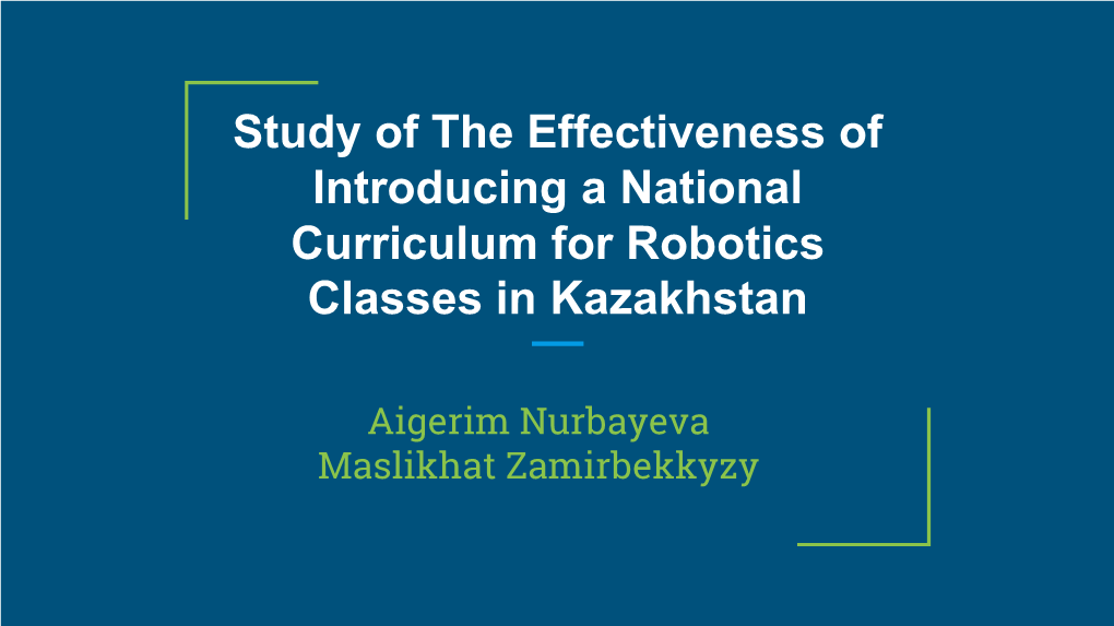 Study of the Effectiveness of Introducing a National Curriculum for Robotics Classes in Kazakhstan