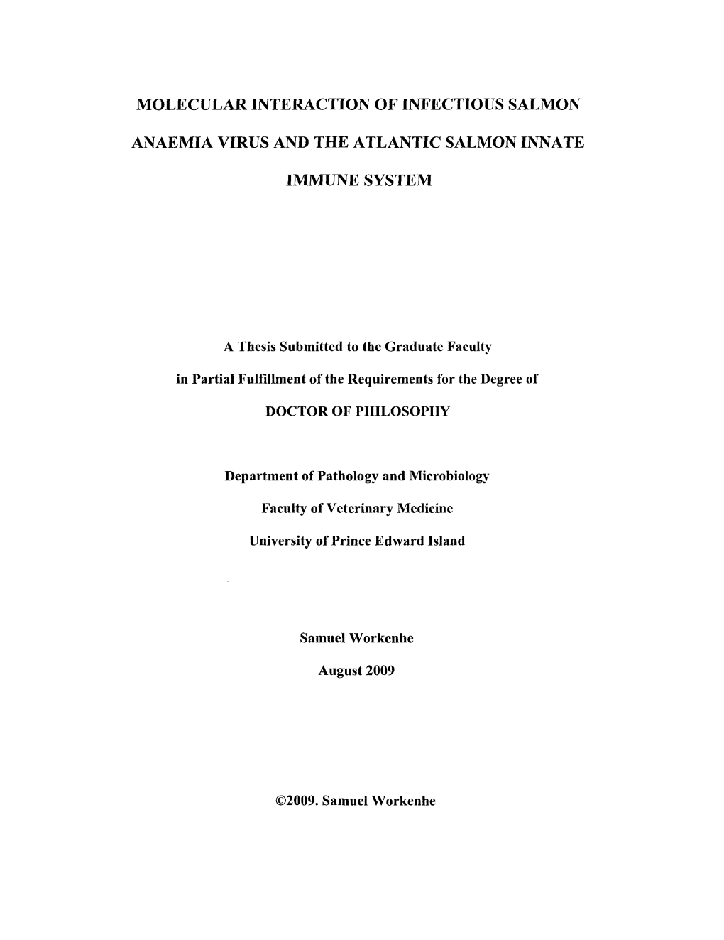 Molecular Interaction of Infectious Salmon Anaemia Virus with the Type I IFN System of Atlantic Salmon 137 5.1