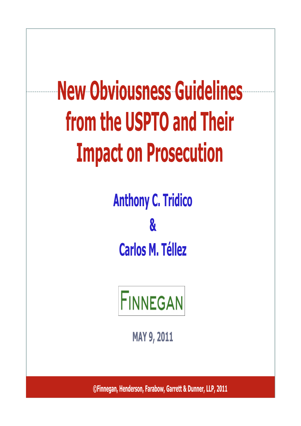 New Obviousness Guidelines from the USPTO and Their Impact on Prosecution