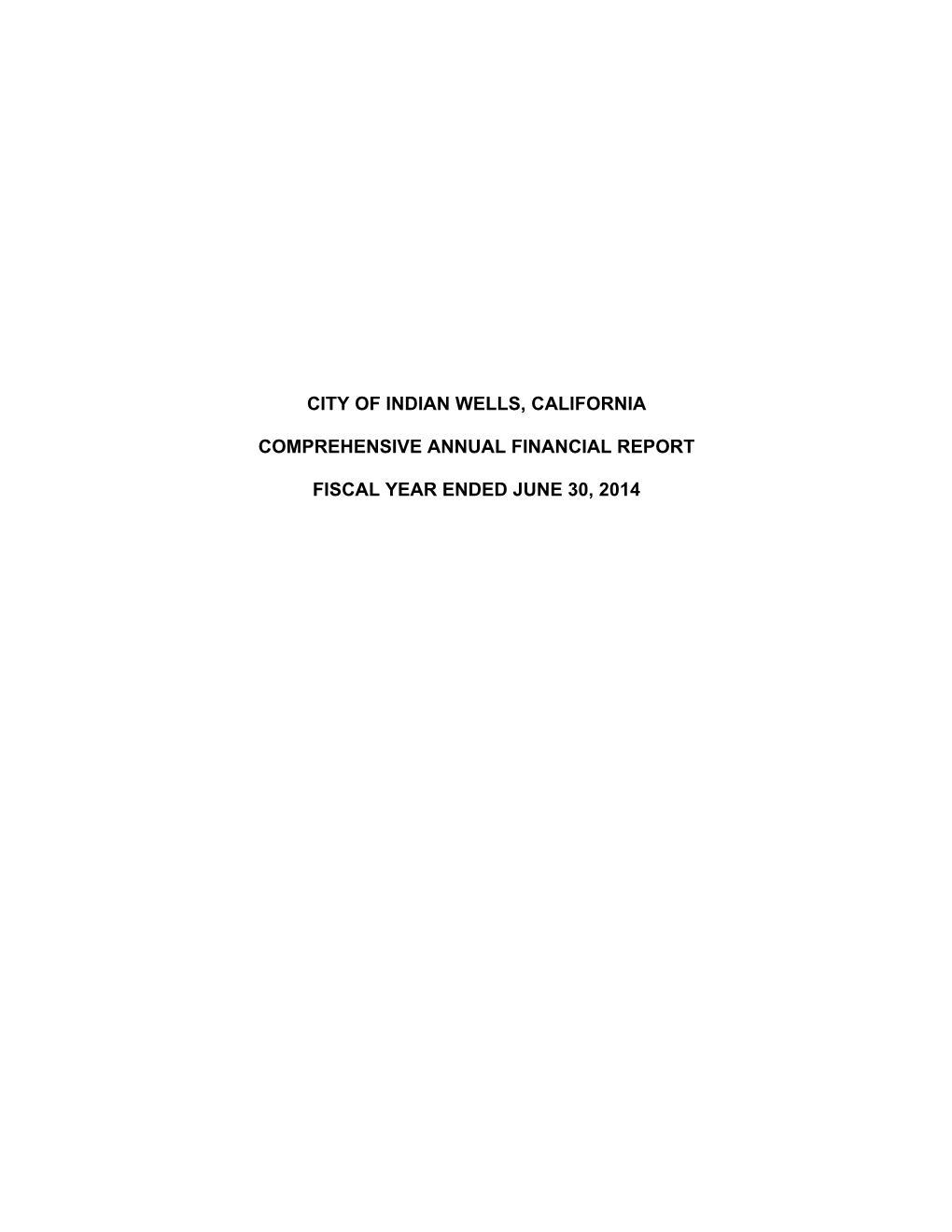 City of Indian Wells, California Comprehensive Annual Financial Report Fiscal Year Ended June 30, 2014