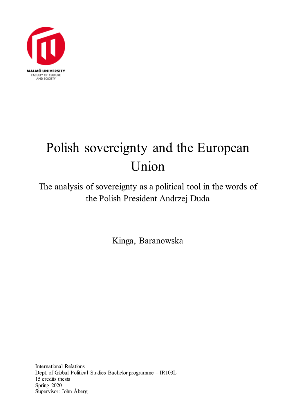 Polish Sovereignty and the European Union the Analysis of Sovereignty As a Political Tool in the Words of the Polish President Andrzej Duda