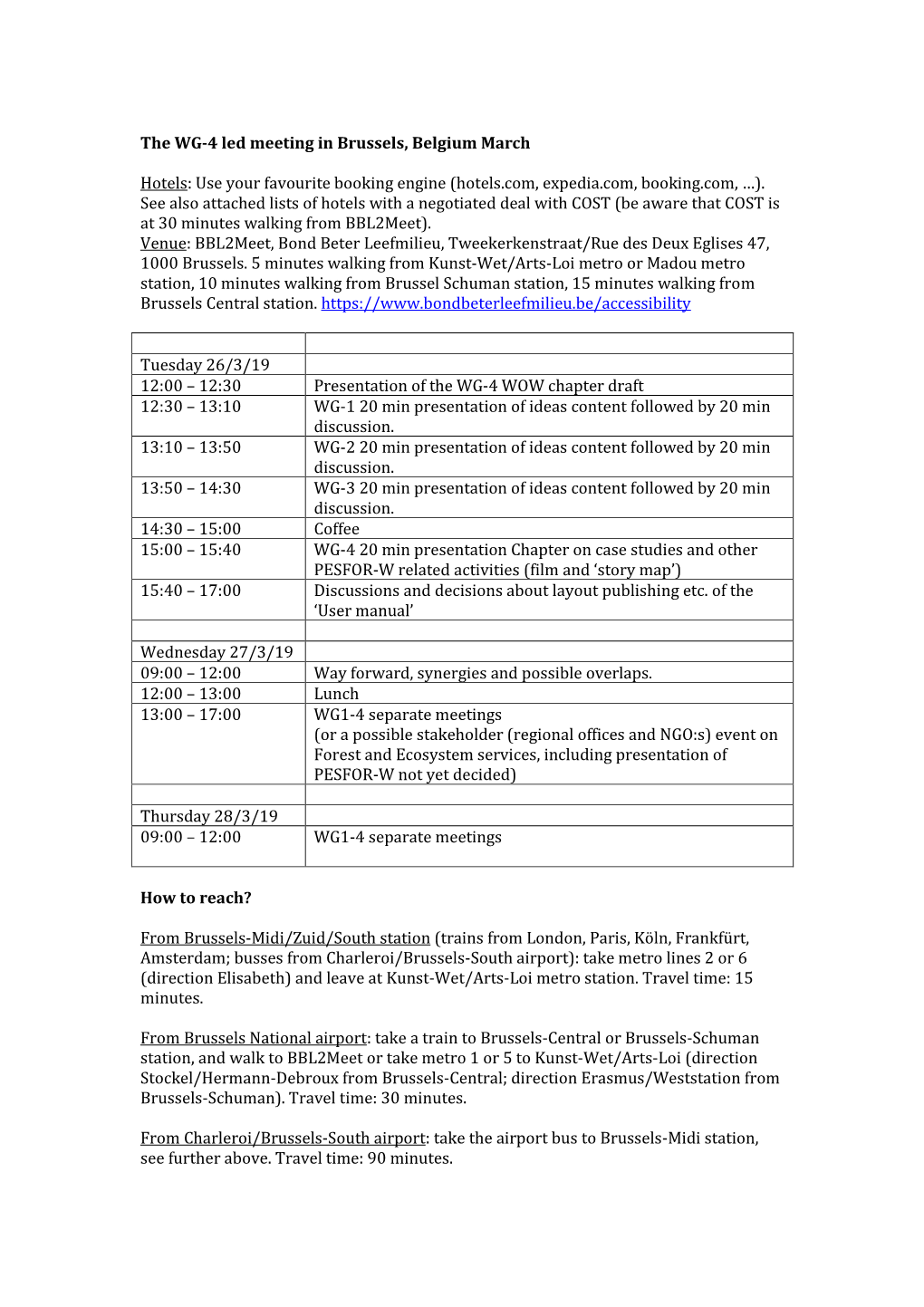 The WG-4 Led Meeting in Brussels, Belgium March Hotels: Use Your