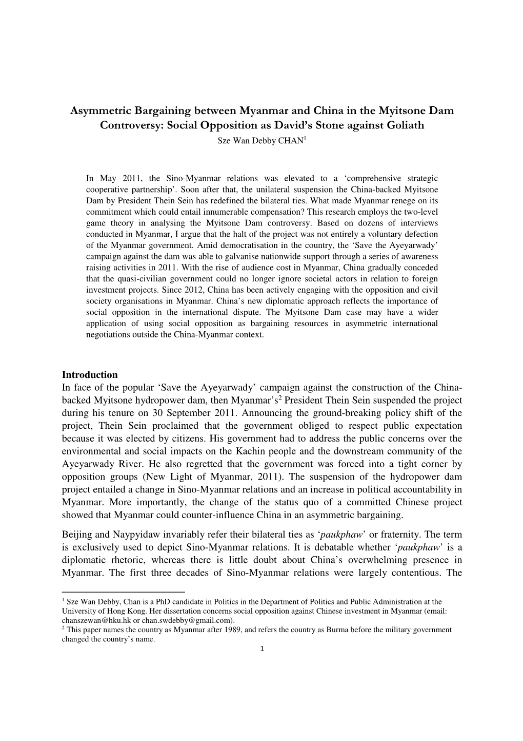 Asymmetric Bargaining Between Myanmar and China in the Myitsone Dam Controversy: Social Opposition As David’S Stone Against Goliath Sze Wan Debby CHAN 1