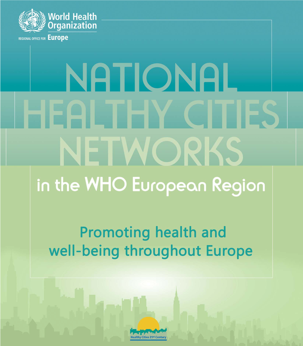 National Healthy Cities Networks in the WHO European Region 3 1