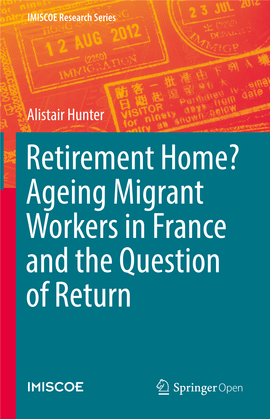 Retirement Home? Ageing Migrant Workers in France and the Question