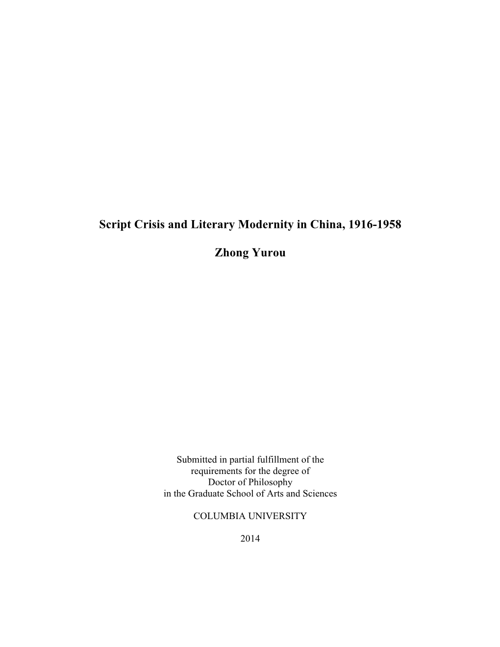 Script Crisis and Literary Modernity in China, 1916-1958 Zhong Yurou