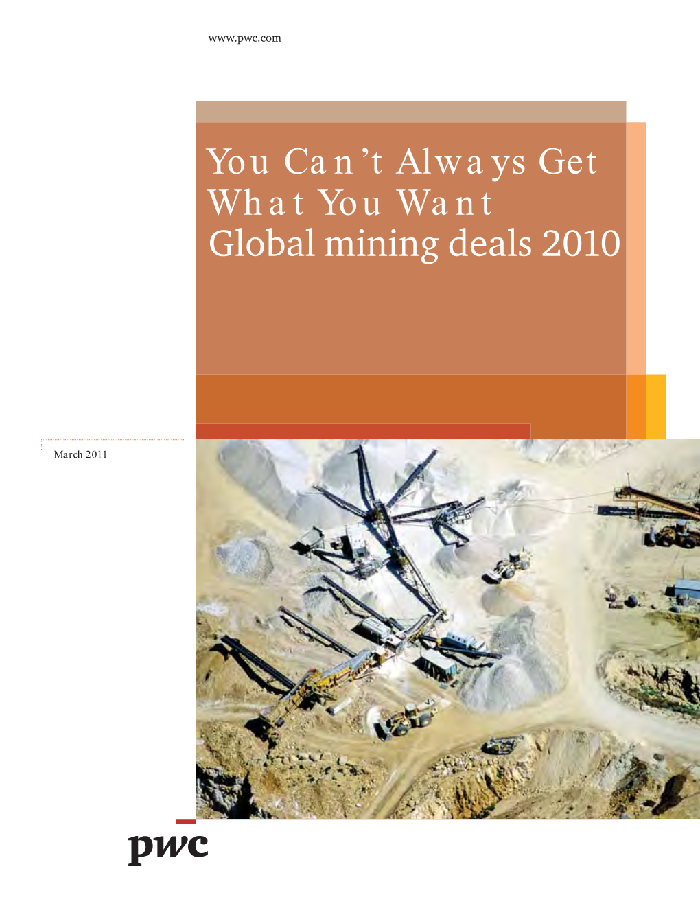 You Can't Always Get What You Want Global Mining Deals 2010