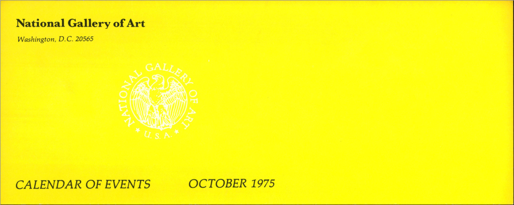 CALENDAR of EVENTS OCTOBER 1975 National Gallery of Art OCTOBER 1975
