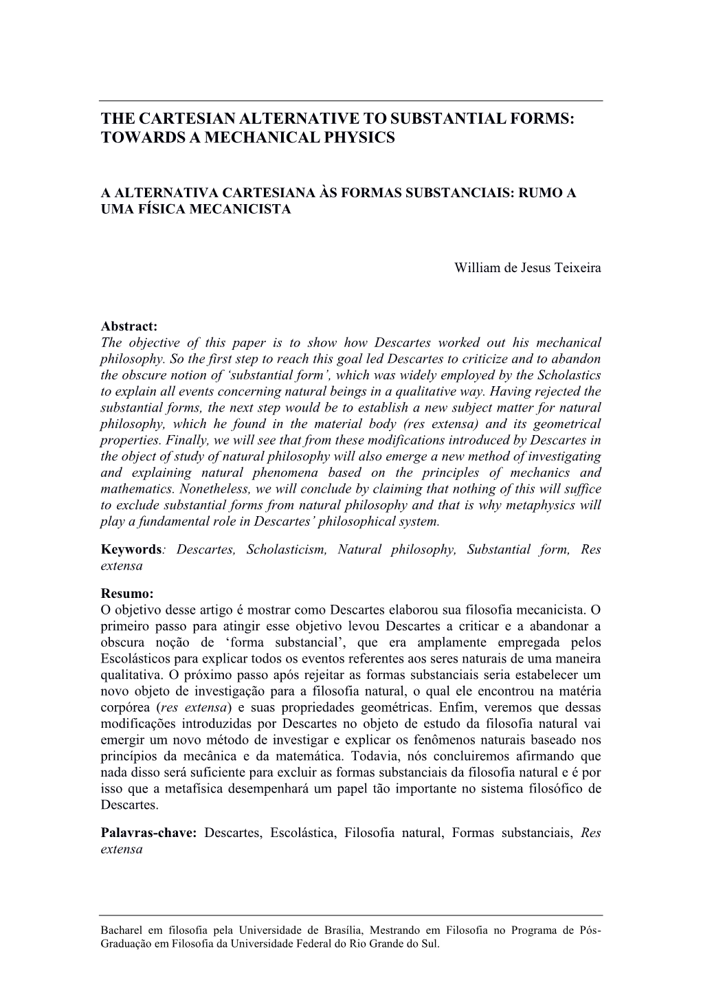 The Cartesian Alternative to Substantial Forms: Towards a Mechanical Physics