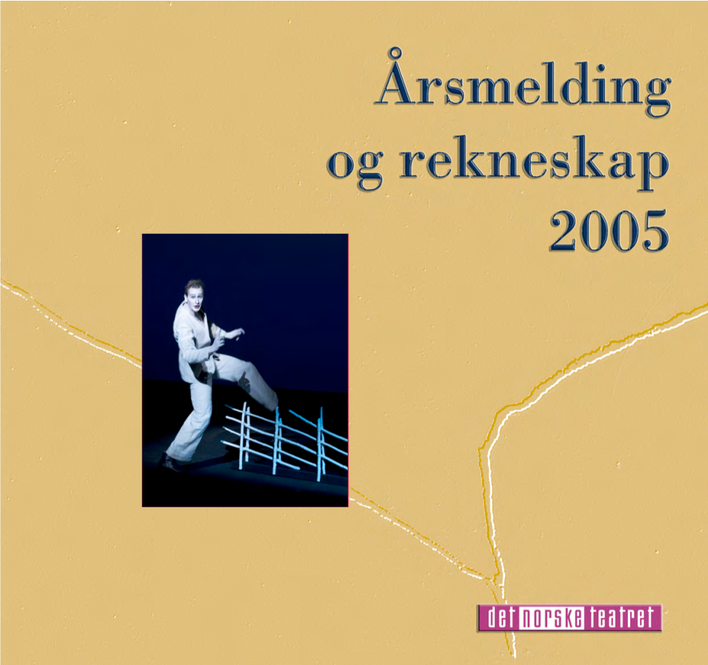Årsmelding Frå L/L Det Norske Teatret for 2005