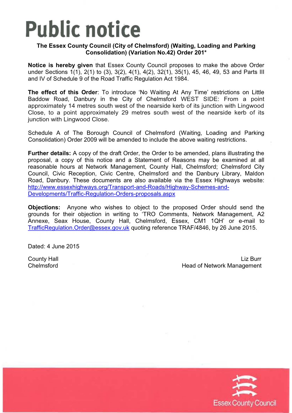 The Essex County Council (City of Chelmsford) (Waiting, Loading and Parking Consolidation) (Variation No.42) Order 201* Notice I