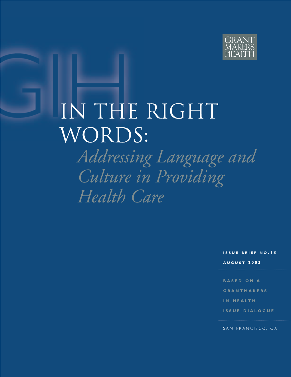 IN the RIGHT WORDS: Addressing Language and Culture in Providing Health Care