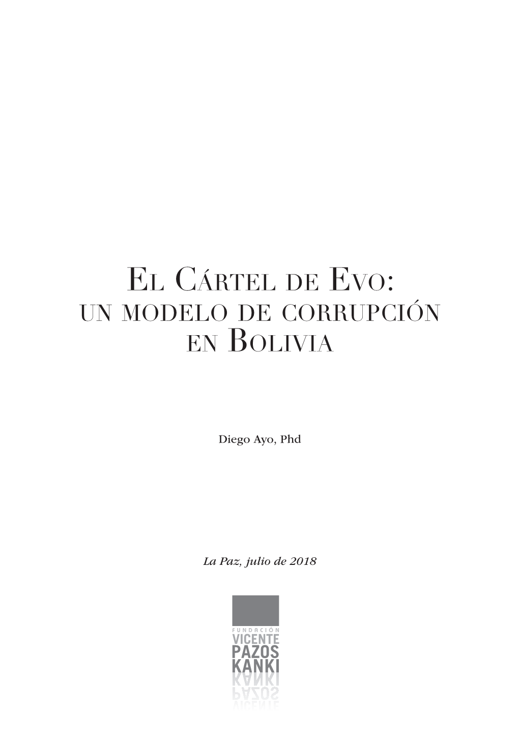 El Cártel De Evo: Un Modelo De Corrupción En Bolivia