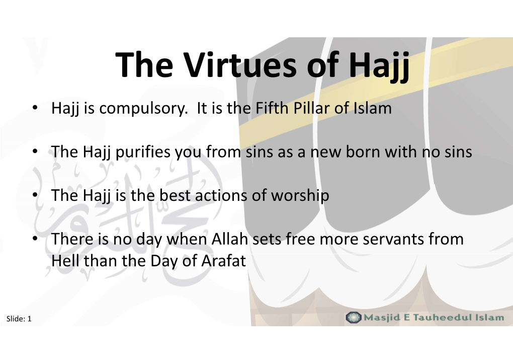 The Virtues of Hajj • Hajj Is Compulsory