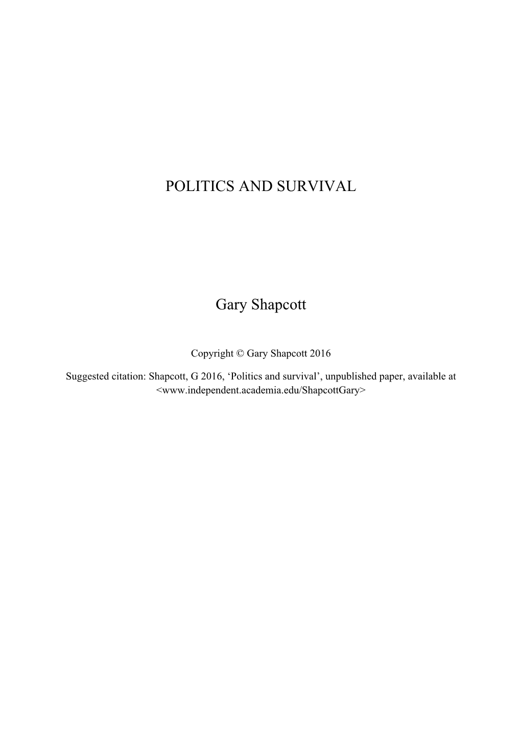 POLITICS and SURVIVAL Gary Shapcott