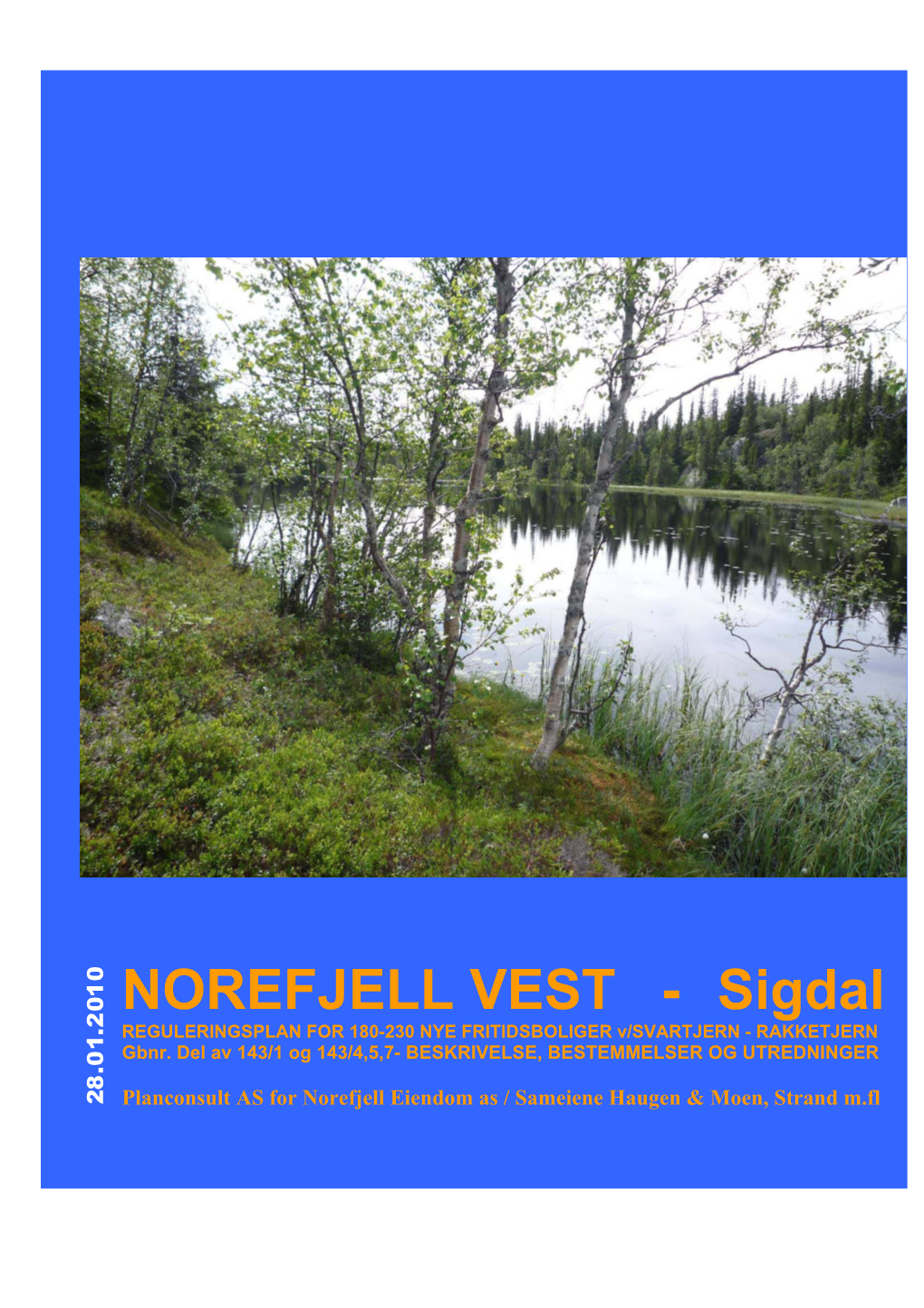 NOREFJELL VEST - Sigdal REGULERINGSPLAN for 180-230 NYE FRITIDSBOLIGER V/SVARTJERN - RAKKETJERN Gbnr