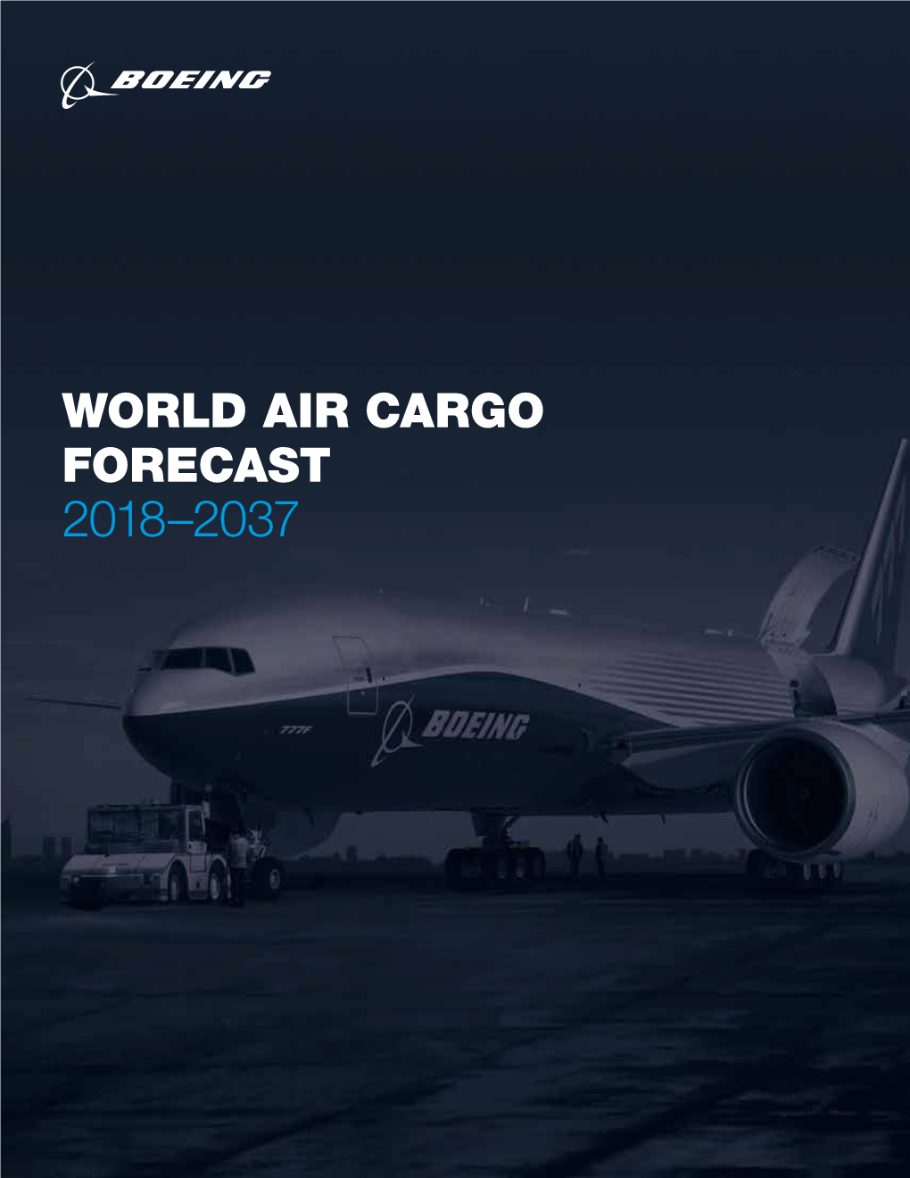 World Air Cargo Forecast 2018–2037 Foreword