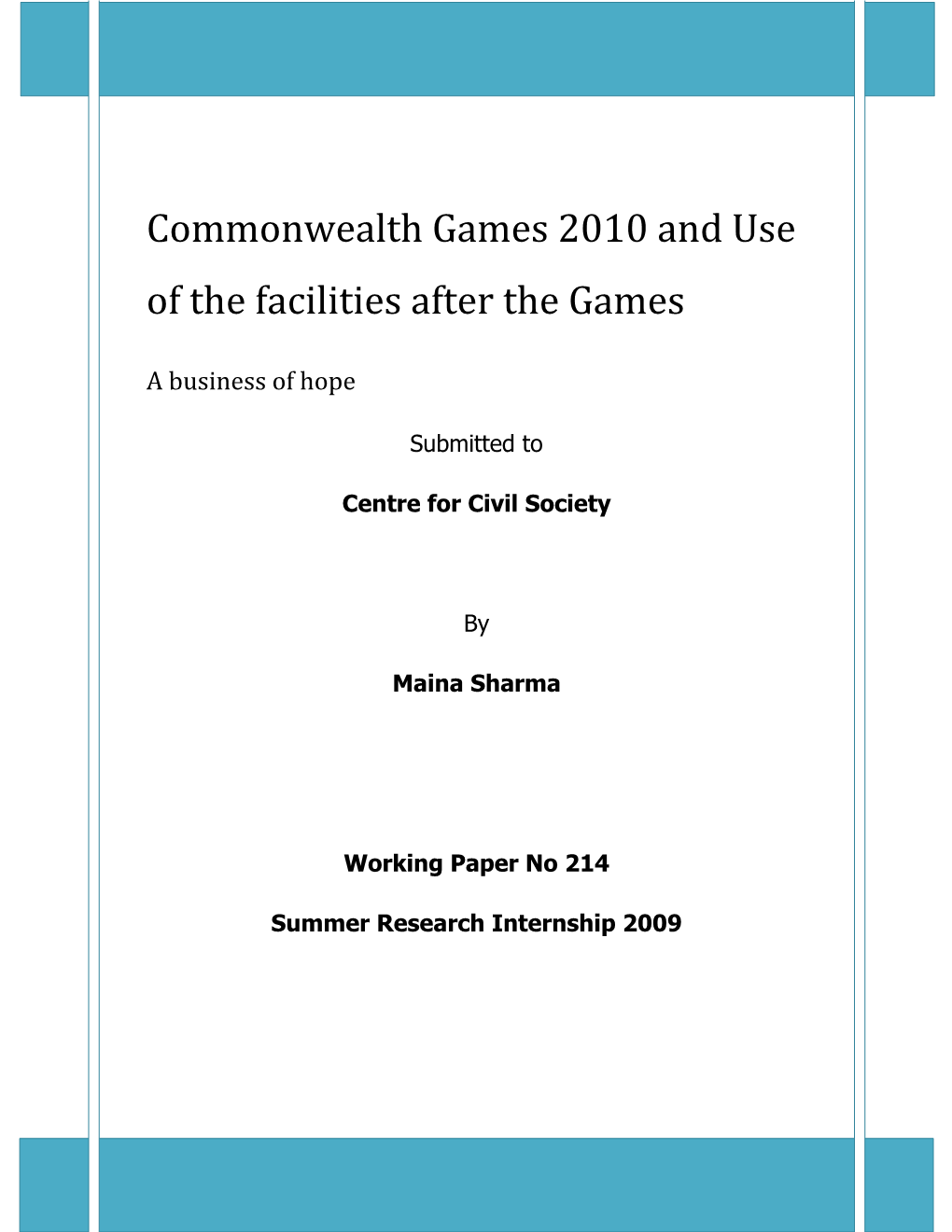 Commonwealth Games 2010 and Use of the Facilities After the Games