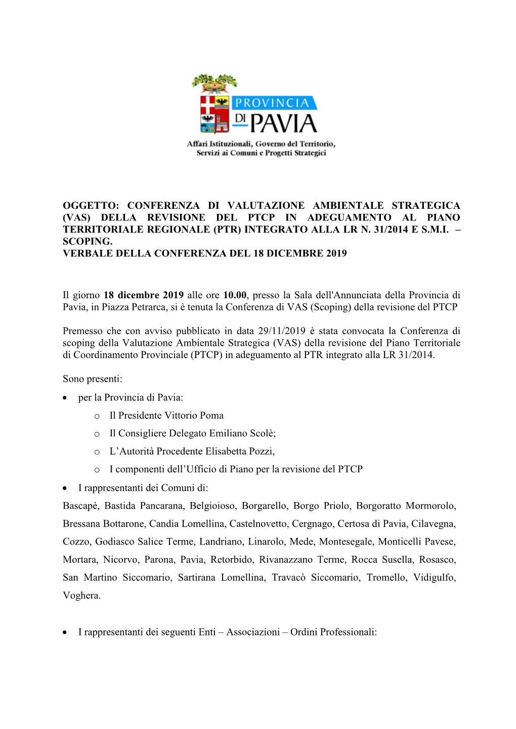 Conferenza Di Valutazione Ambientale Strategica (Vas) Della Revisione Del Ptcp in Adeguamento Al Piano Territoriale Regionale (Ptr) Integrato Alla Lr N