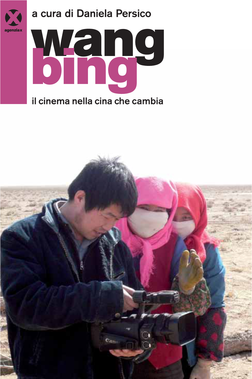 Wang Bing Il Cinema Nella Cina Che Cambia Agenziax 2010, Agenzia X