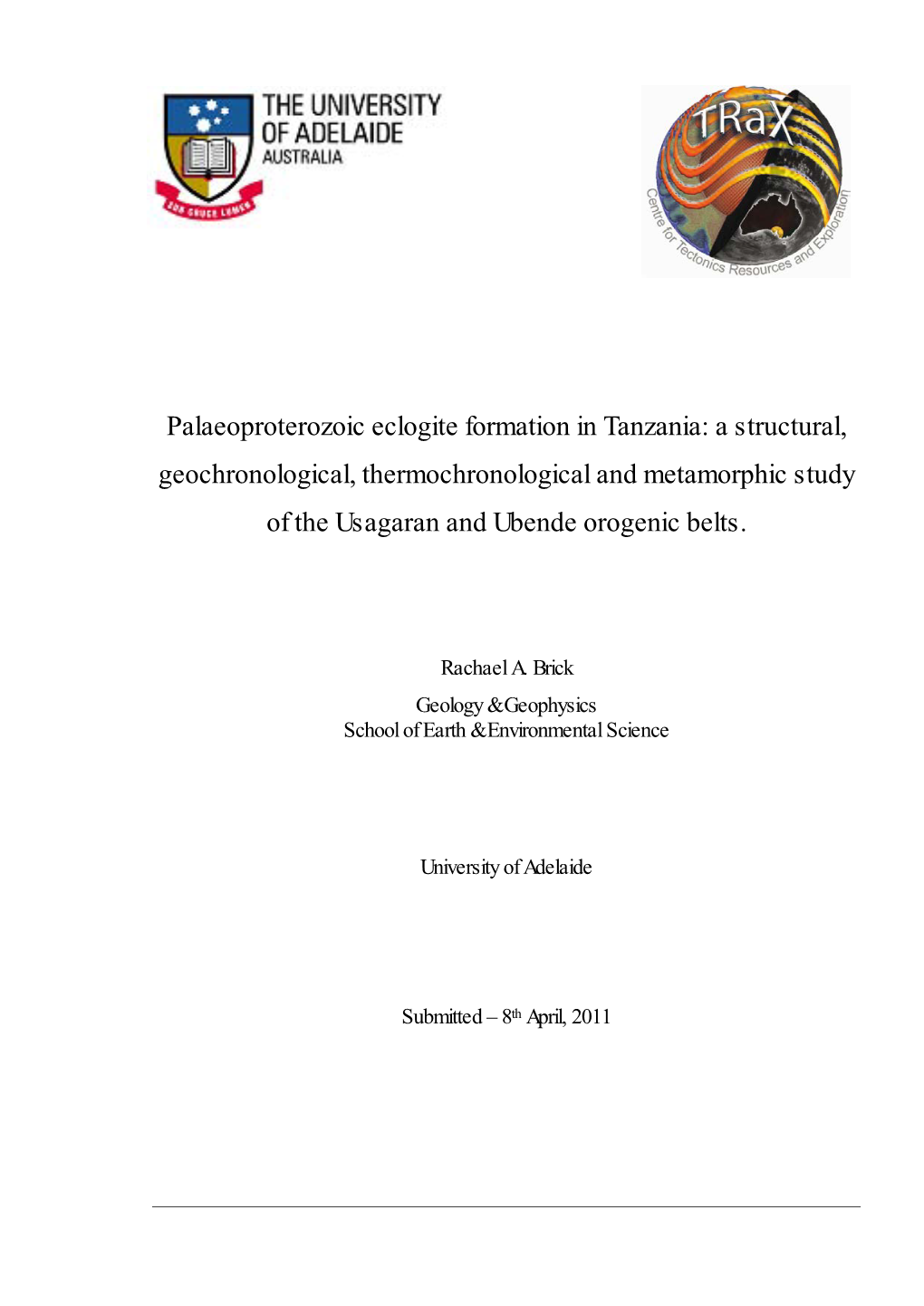 Palaeoproterozoic Eclogite Formation in Tanzania: a Structural, Geochronological, Thermochronological and Metamorphic Study of the Usagaran and Ubende Orogenic Belts