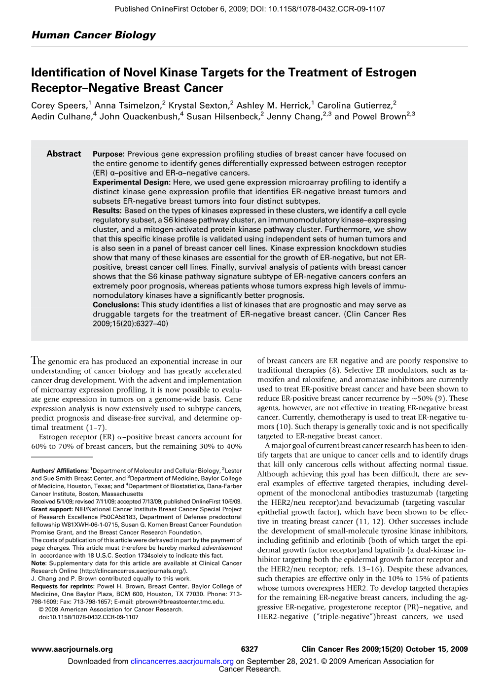 Identification of Novel Kinase Targets for the Treatment of Estrogen Receptor–Negative Breast Cancer Corey Speers,1 Anna Tsimelzon,2 Krystal Sexton,2 Ashley M