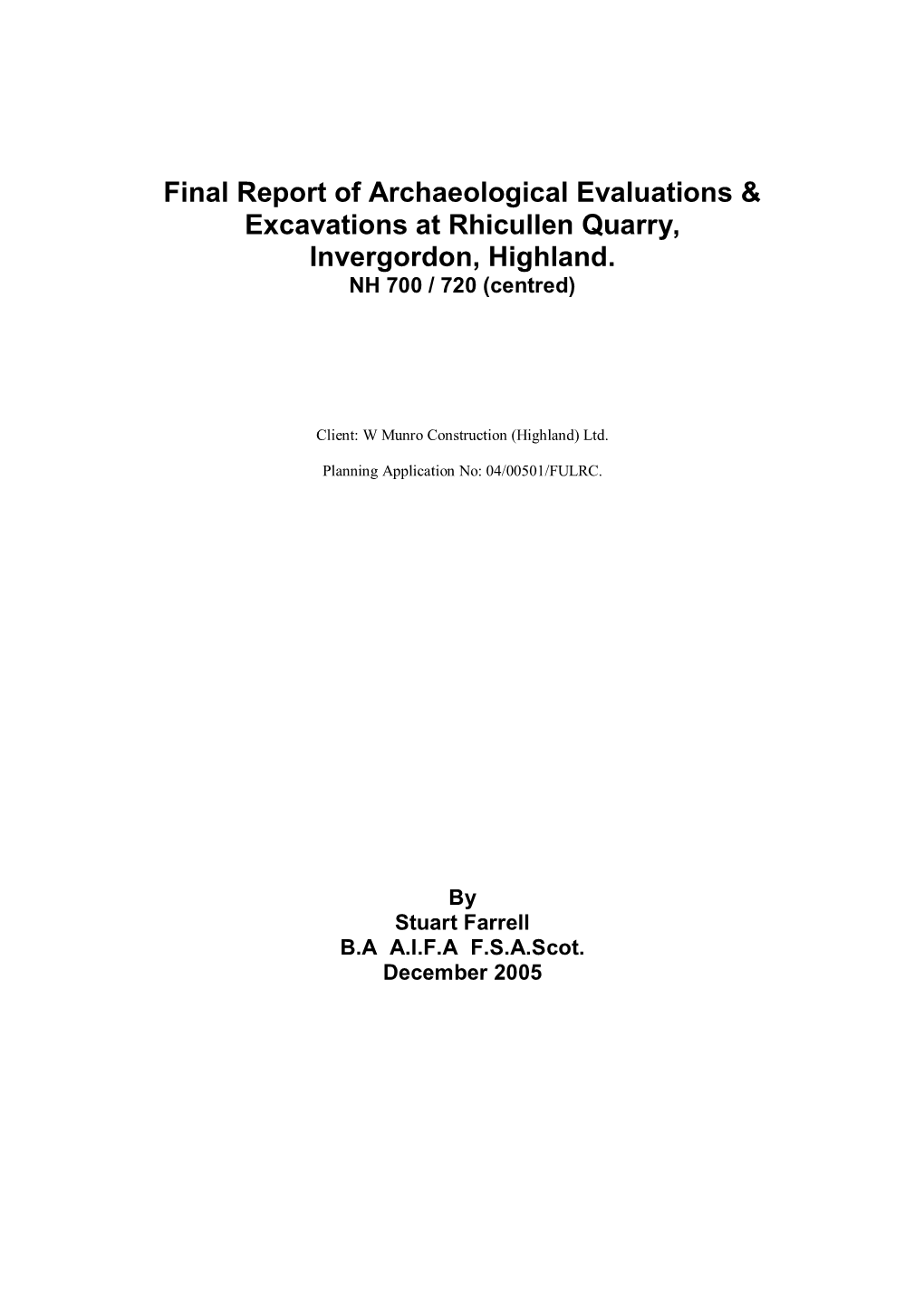 Interim Report of Archaeological Evaluation & Excavations At