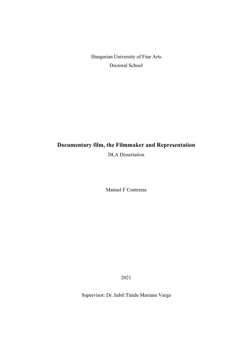 Documentary Film, the Filmmaker and Representation DLA Dissertation