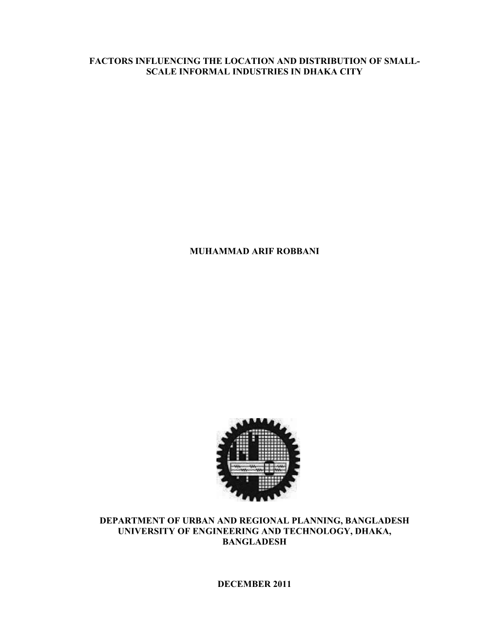 Factors Influencing the Location and Distribution of Small- Scale Informal Industries in Dhaka City