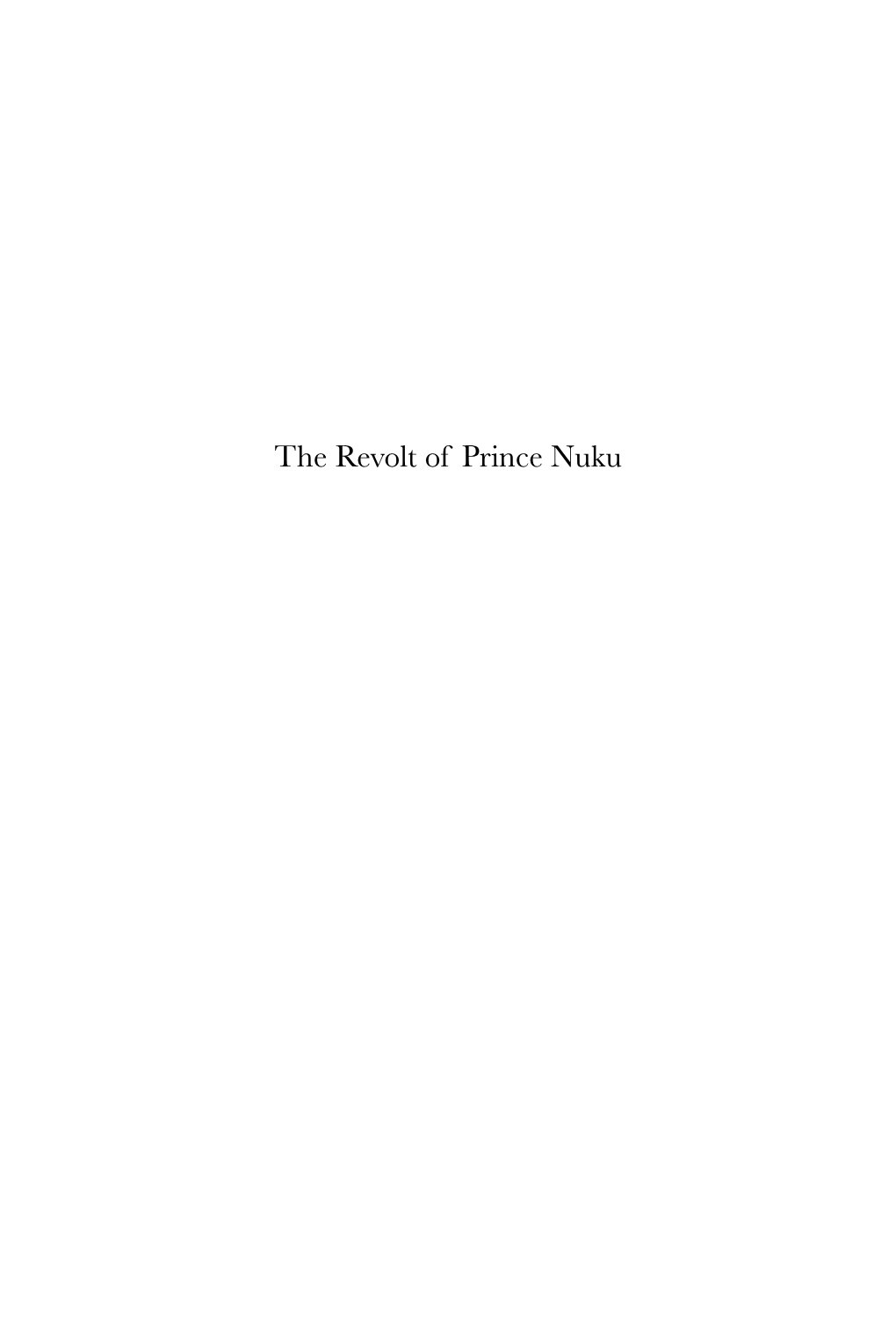 The Revolt of Prince Nuku TANAP Monographs on the History of Asian-European Interaction