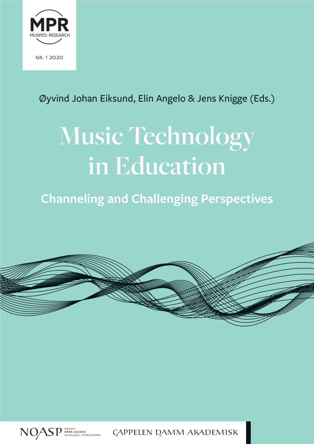 Music Technology in Education CHANNELING and CHALLENGING PERSPECTIVES