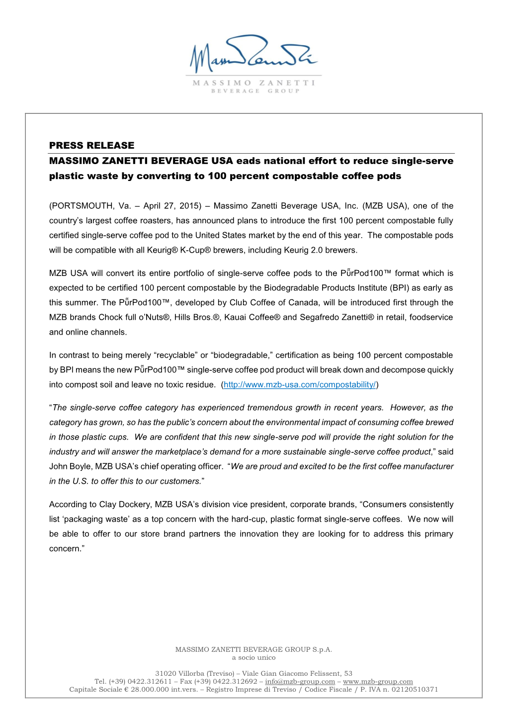 PRESS RELEASE MASSIMO ZANETTI BEVERAGE USA Eads National Effort to Reduce Single-Serve Plastic Waste by Converting to 100 Percent Compostable Coffee Pods