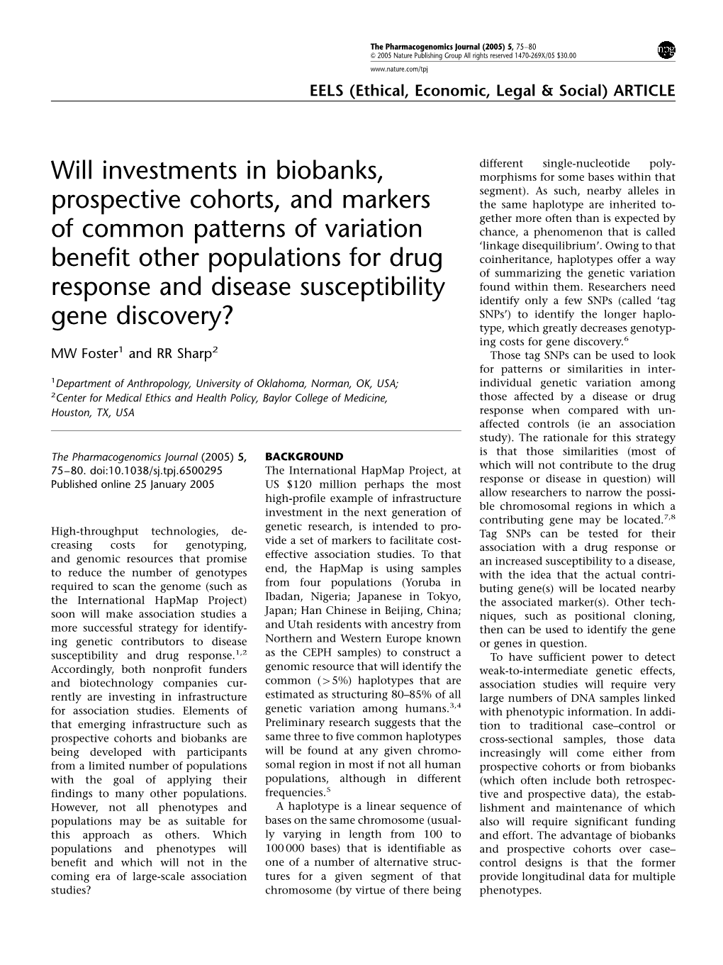 Will Investments in Biobanks, Prospective Cohorts, and Markers Of