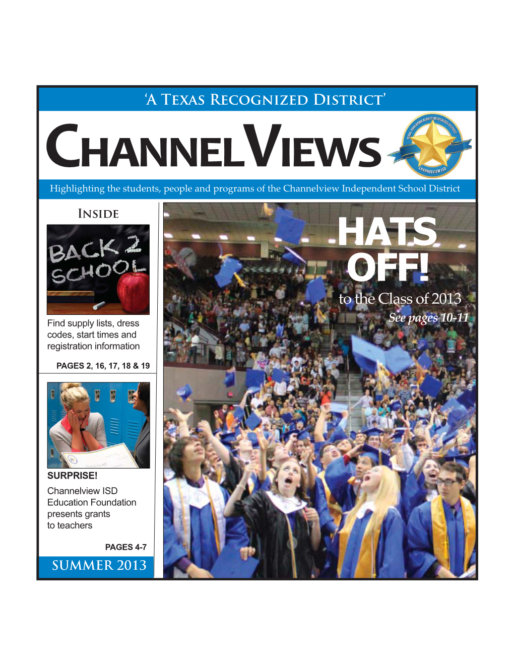CHANNELVIEWS Highlighting the Students, People and Programs of the Channelview Independent School District Inside