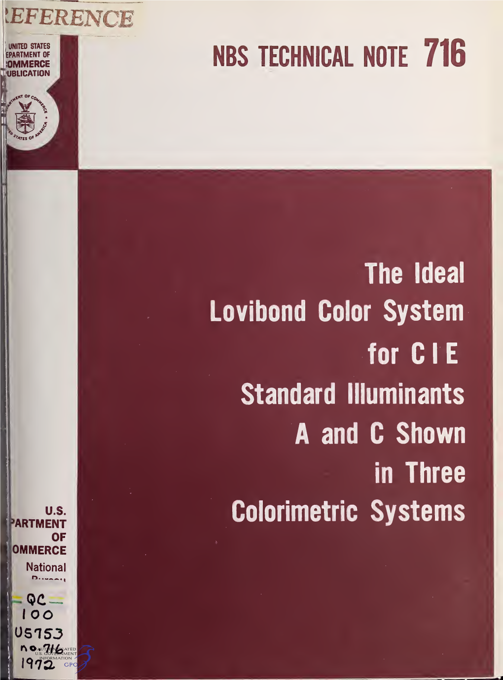 The Ideal Lovibond Color System for C I E Standard Illuminants a and C Shown in Three Colorimetric Systems