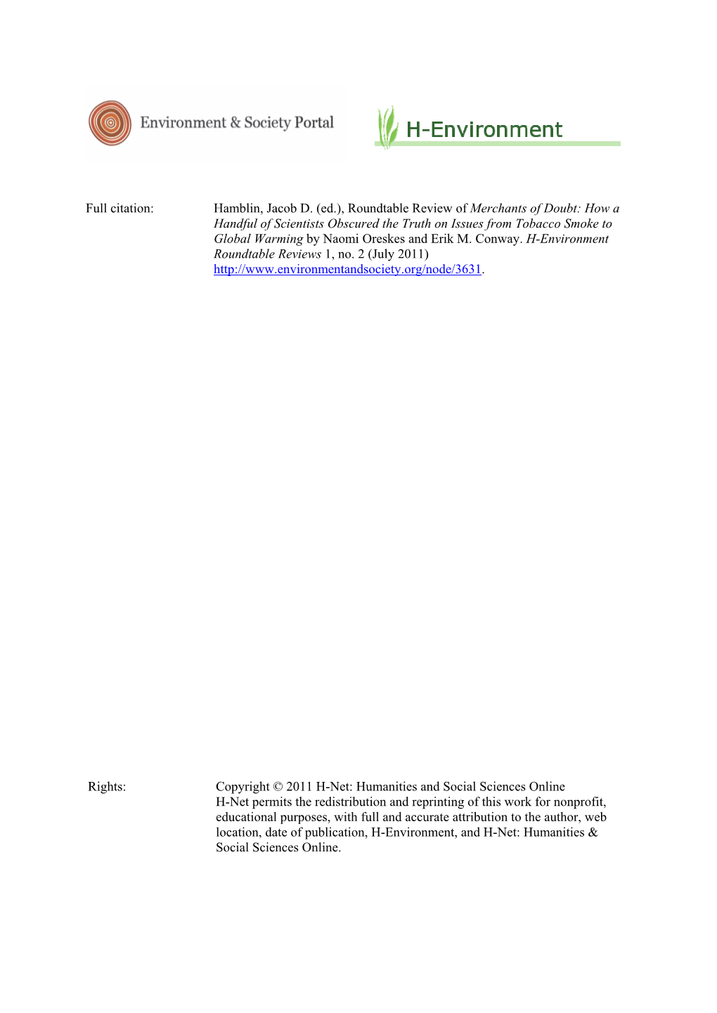 Roundtable Review of Merchants of Doubt: How a Handful of Scientists Obscured the Truth on Issues from Tobacco Smoke to Global Warming by Naomi Oreskes and Erik M