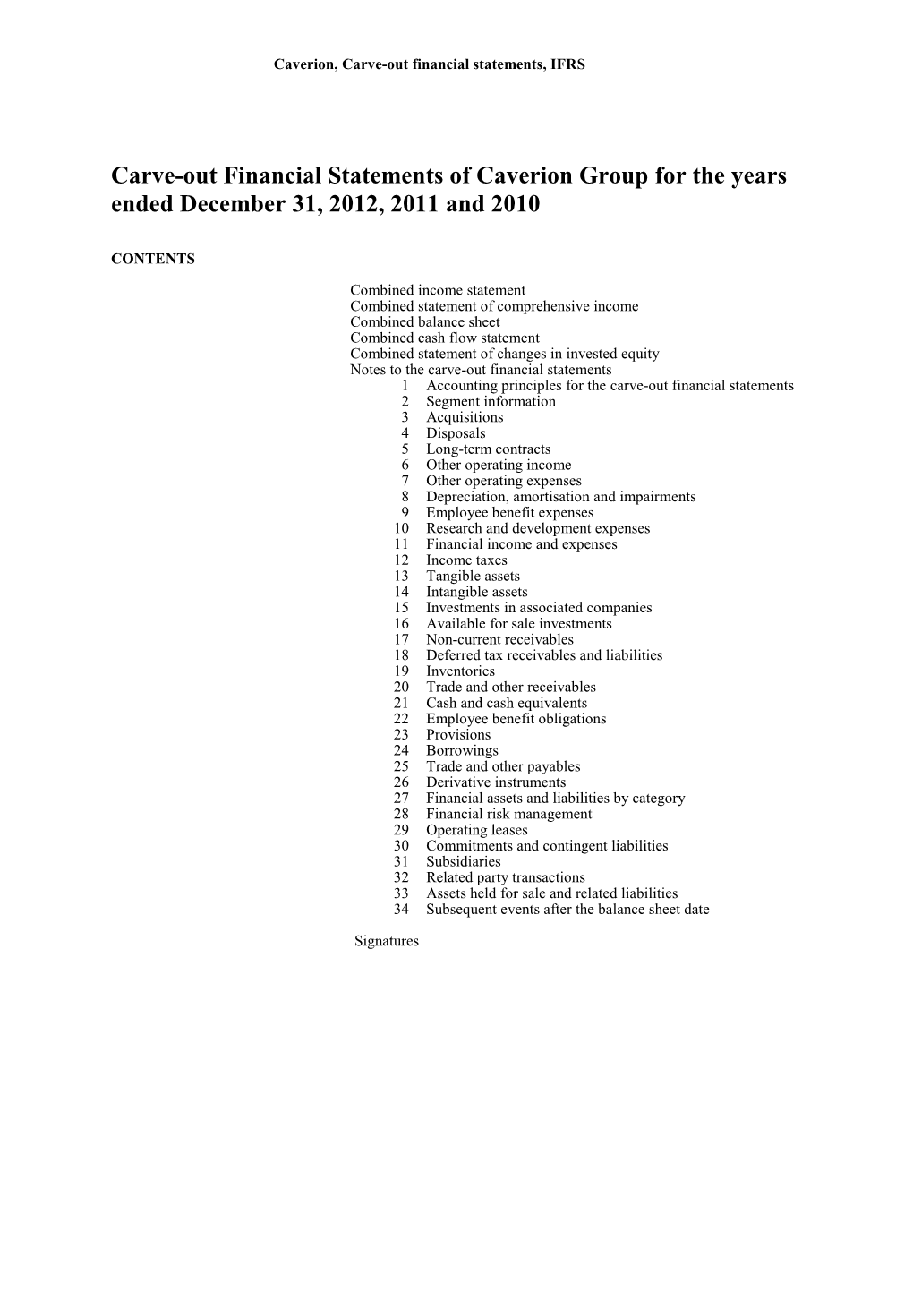 Carve-Out Financial Statements of Caverion Group for the Years Ended December 31, 2012, 2011 and 2010