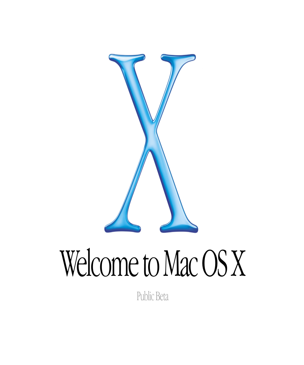 Welcome to Mac OS X Public Beta 034-1028.Osxinstall Color Qx4 8/2/2000 2:59 PM Page 1