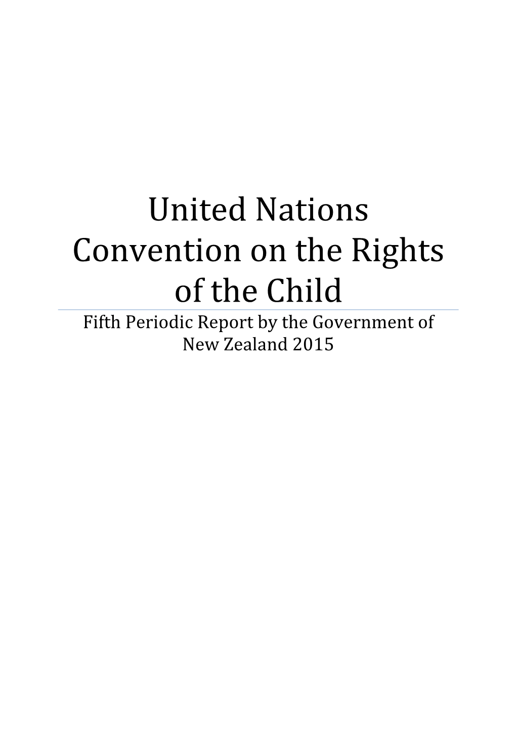 United Nations Convention on the Rights of the Child Fifth Periodic Report by the Government of New Zealand 2015