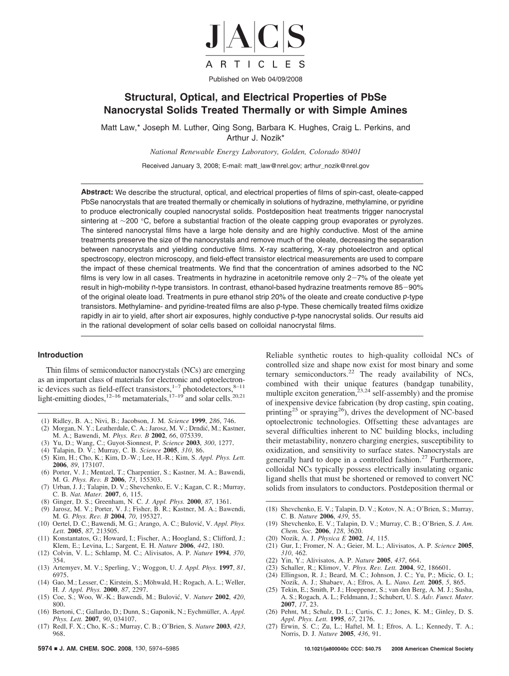 Structural, Optical, and Electrical Properties of Pbse Nanocrystal Solids Treated Thermally Or with Simple Amines Matt Law,* Joseph M