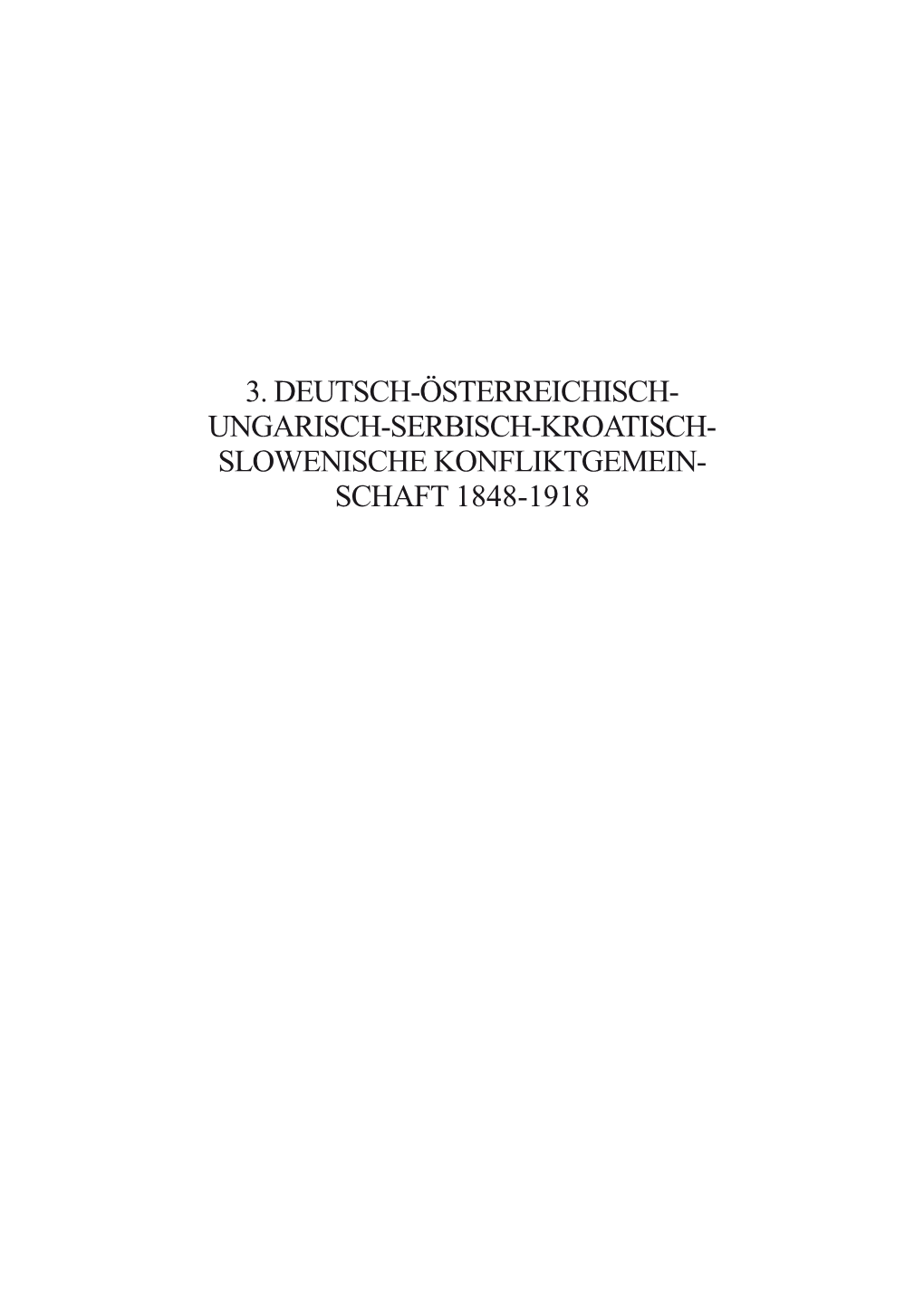 3. Deutsch-Österreichisch- Ungarisch-Serbisch