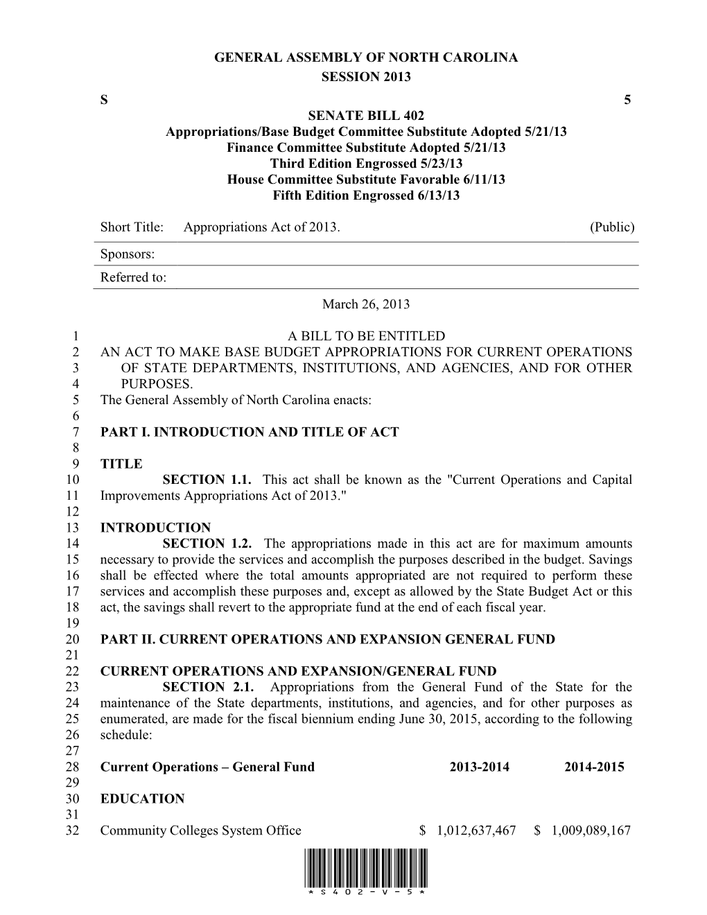 GENERAL ASSEMBLY of NORTH CAROLINA SESSION 2013 S 5 SENATE BILL 402 Appropriations/Base Budget Committee Substitute Adopted 5/21